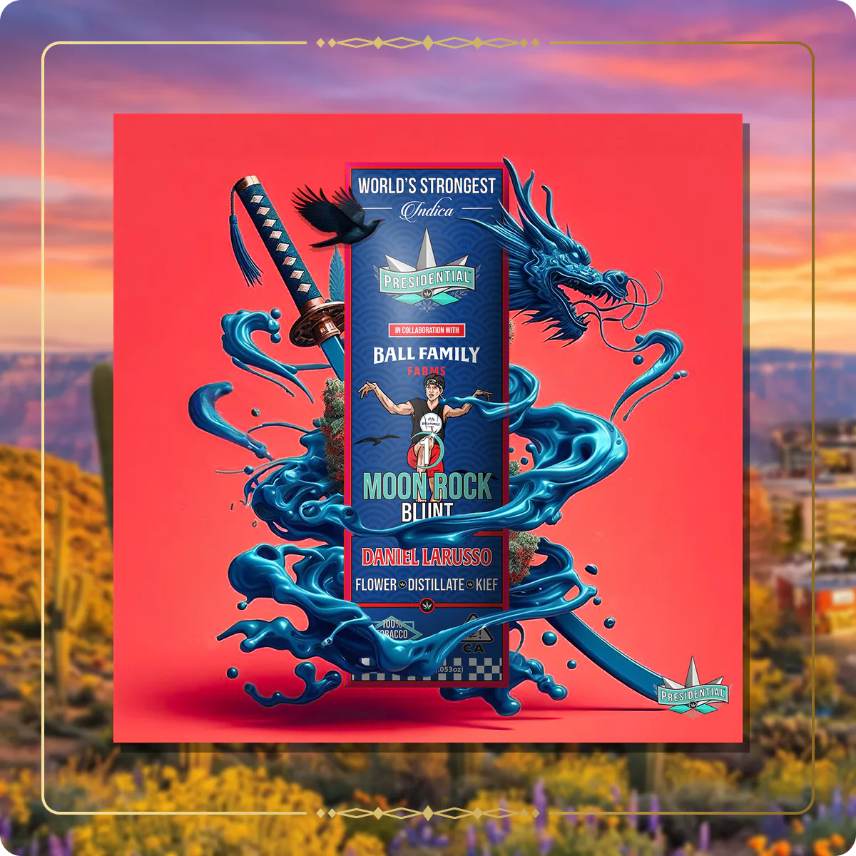 Daniel LaRusso Presidential blunt for the Arizona blunts page